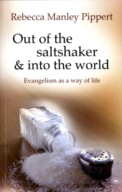 Out of the Saltshaker and into the World, Rebecca Manley Pippert - Paperback - 9781844744282