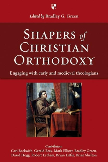 Shapers of Christian Orthodoxy, Bradley G (Author) Green - Paperback - 9781844744367