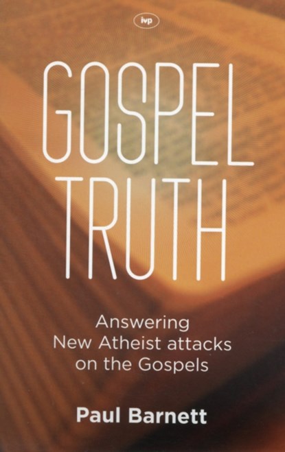 Gospel Truth, Paul W Barnett - Paperback - 9781844745944