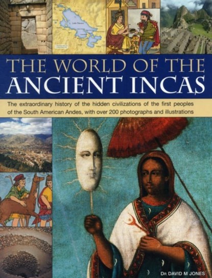World of the Ancient Incas, David Jones - Paperback - 9781844768677