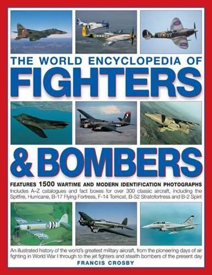 World Encyclopedia of Fighters and Bombers, Crosby Francis - Paperback - 9781844769179