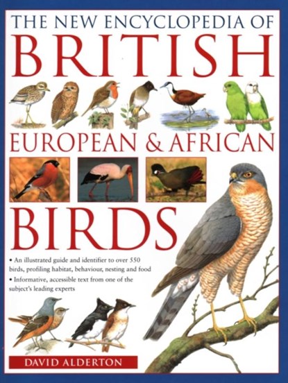 The British, European and African Birds, New Encyclopedia of, David Alderton - Paperback - 9781844775545