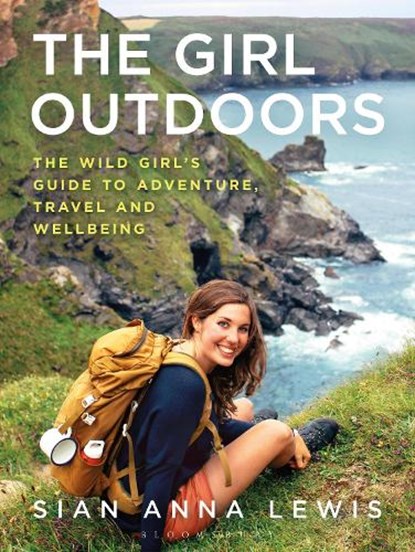 The Girl Outdoors, Sian Anna Lewis - Paperback - 9781844865338
