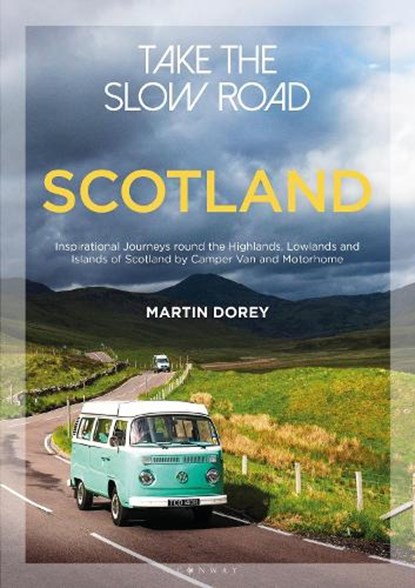 Take the Slow Road: Scotland, Martin Dorey - Paperback - 9781844865383