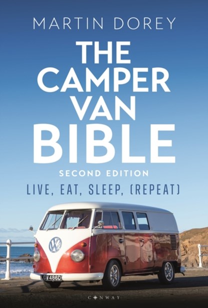 The Camper Van Bible 2nd edition, Martin Dorey - Paperback - 9781844866007
