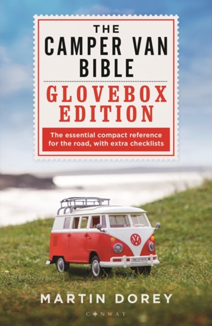 The Camper Van Bible: The Glovebox Edition, Martin Dorey - Paperback - 9781844866021