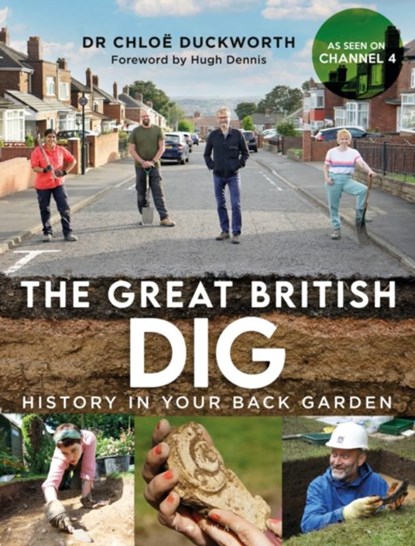 The Great British Dig, Dr Chloe Duckworth - Gebonden - 9781844866267