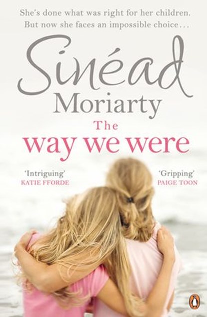 The Way We Were, Sinéad Moriarty - Ebook - 9781844883509