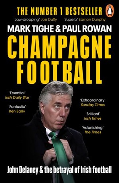 Champagne Football, Mark Tighe ; Paul Rowan - Ebook - 9781844884940