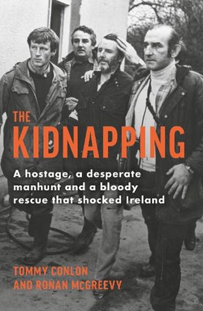 The Kidnapping, Tommy Conlon ; Ronan McGreevy - Paperback - 9781844886630