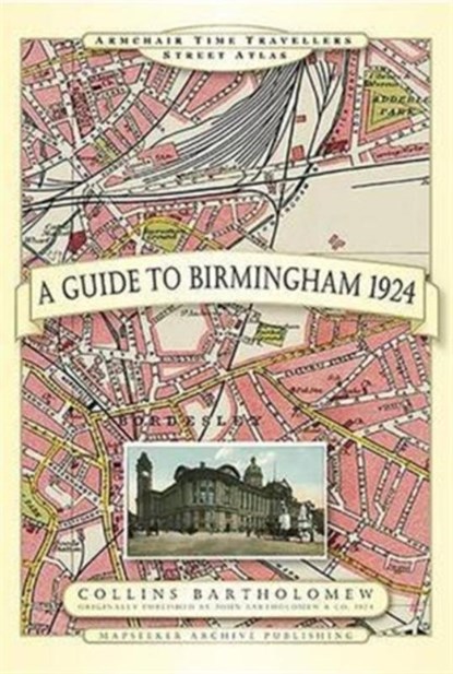 A Guide to Birmingham 1924, niet bekend - Gebonden - 9781844918225