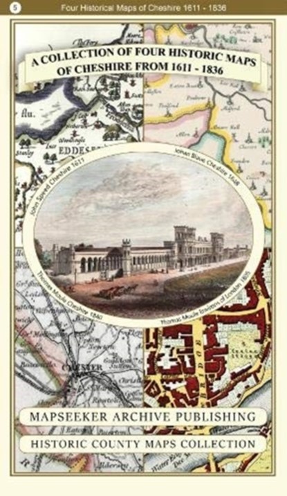 A Cheshire 1611 - 1840 - Fold Up Map that features a collection of Four Historic Maps, John Speed's County Map 1611, Johan Blaeu's County Map of 1648, Thomas Moules County Map of 1840 and Cole and Roper's Plan of the City of Chester 1805., niet bekend - Paperback - 9781844918485