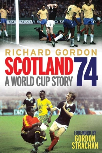 Scotland '74, Richard Gordon - Paperback - 9781845027490