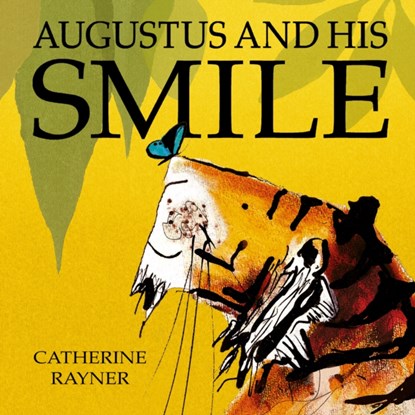 Augustus and His Smile, Catherine Rayner - Paperback - 9781845062835