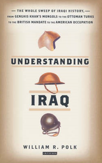 Understanding Iraq, William R. Polk - Paperback - 9781845111236