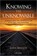 Knowing the Unknowable, John Bowker - Gebonden - 9781845117573