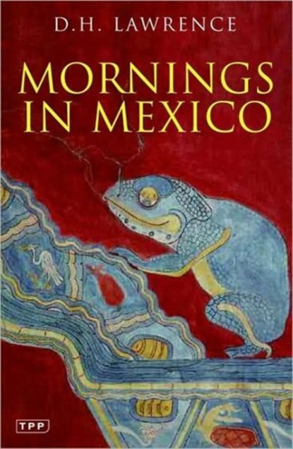 Mornings in Mexico, D. H. Lawrence - Paperback - 9781845118686