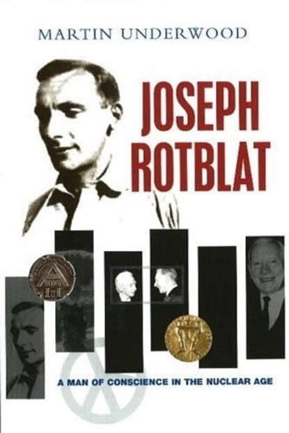 Joseph Rotblat, UNDERWOOD,  Martin - Paperback - 9781845193232