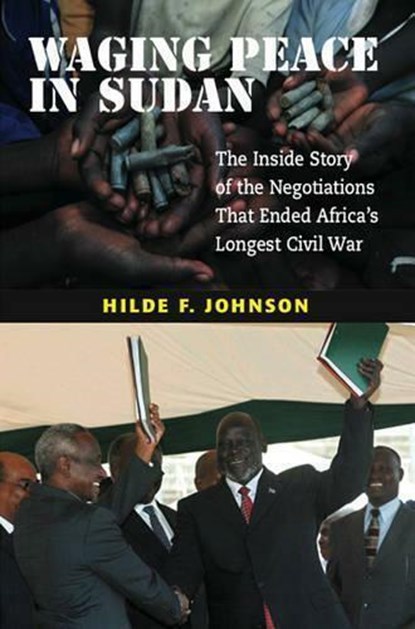 Waging Peace in Sudan, JOHNSON,  Hilde F - Gebonden - 9781845194536