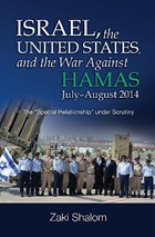 Israel, the United States, and the War Against Hamas, JulyAugust 2014 | Professor Zaki Shalom | 