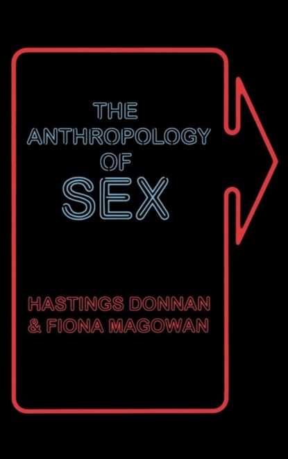 The Anthropology of Sex, Hastings Donnan ; Fiona Magowan - Gebonden - 9781845201128