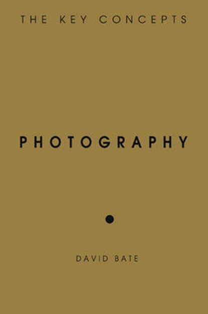 Photography, BATE,  David - Paperback - 9781845206673