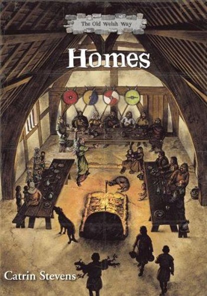 Old Welsh Way, The: Homes, Catrin Stevens - Paperback - 9781845212865