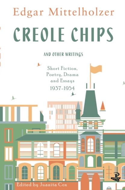 Creole Chips, Edgar Mittelholzer - Paperback - 9781845233006
