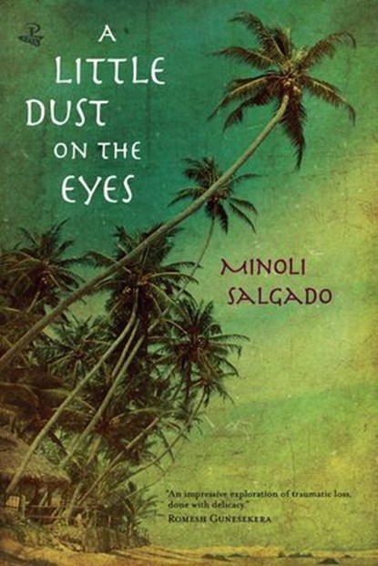 A Little Dust on the Eyes, Minoli Salgado - Ebook - 9781845233020