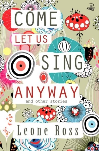 Come Let Us Sing Anyway, Leone Ross - Paperback - 9781845233341