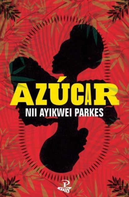 Azucar, Nii Ayikwei Parkes - Paperback - 9781845235475