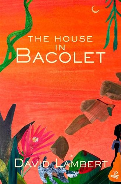 The House in Bacolet, David Lambert - Paperback - 9781845235970