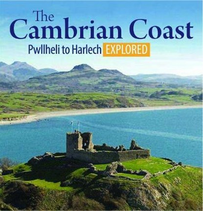 Compact Wales: The Cambrian Coast - Pwllheli to Harlech Explored, Llygad Gwalch Cyf - Paperback - 9781845242442