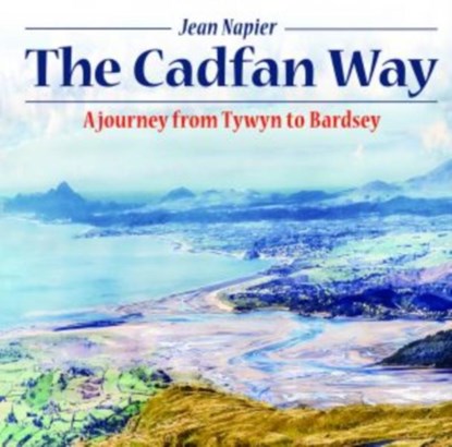 Compact Wales: Cadfan Way, The - A Journey from Tywyn to Bardsey, Jean Napier - Paperback - 9781845245122