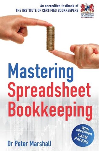 Mastering Spreadsheet Bookkeeping, Dr. Peter Marshall - Paperback - 9781845285012