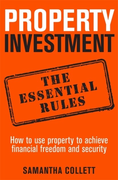 Property Investment: the essential rules, Samantha Collett - Paperback - 9781845285845
