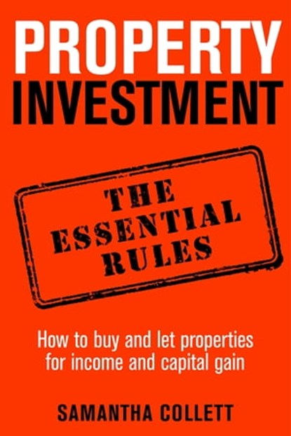 Property Investment: the essential rules, Samantha Collett - Ebook - 9781845285852