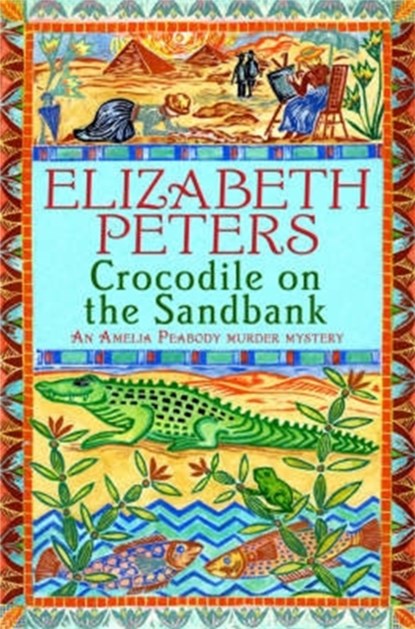 Crocodile on the Sandbank, Elizabeth Peters - Paperback - 9781845293888