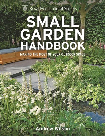 RHS Small Garden Handbook, Andrew Wilson - Gebonden - 9781845336813