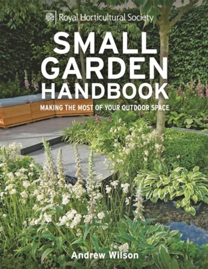 RHS Small Garden Handbook, Andrew Wilson - Gebonden - 9781845336813