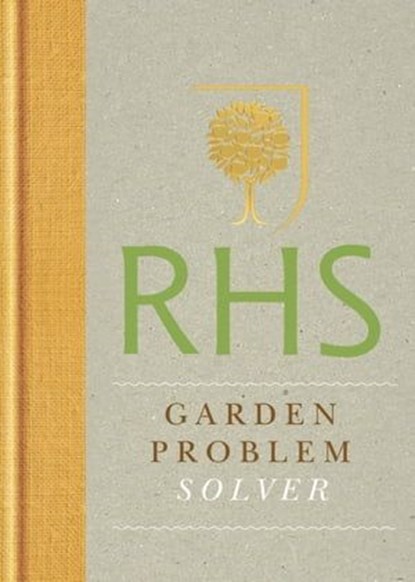 RHS Handbook: Garden Problem Solver, The Royal Horticultural Society - Ebook - 9781845337766