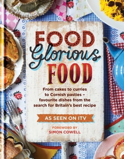Food Glorious Food, Mitchell Beazley - Ebook - 9781845338374