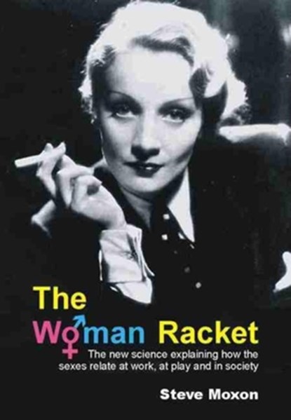 The Woman Racket, Steve Moxon - Paperback - 9781845401504