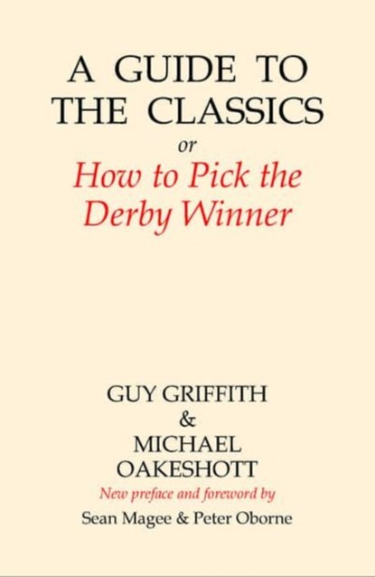A Guide to the Classics, Guy Griffith ; Michael Oakeshott - Gebonden - 9781845409371
