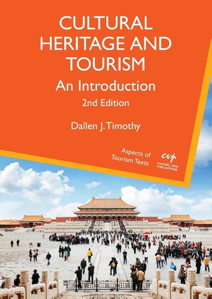 Cultural Heritage and Tourism, Dallen J. Timothy - Paperback - 9781845417703