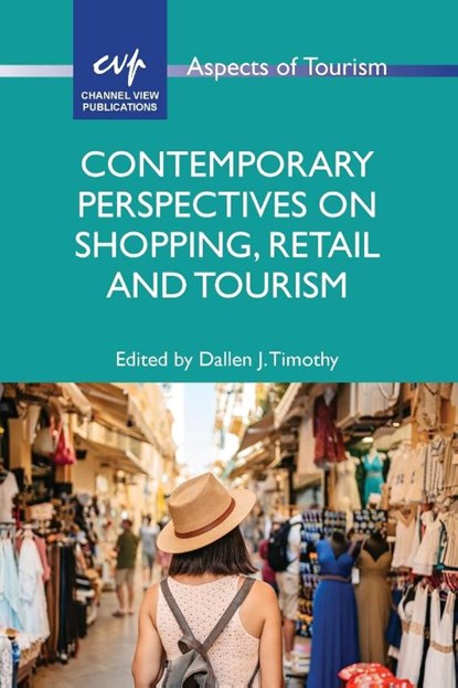 Contemporary Perspectives on Shopping, Retail and Tourism, Dallen J. Timothy - Paperback - 9781845418823