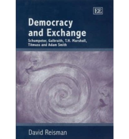 Democracy and Exchange, David Reisman - Gebonden - 9781845420420