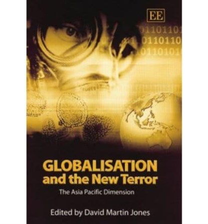 Globalisation and the New Terror, David M. Jones - Paperback - 9781845427771