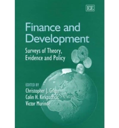 Finance and Development, Christopher J. Green ; Colin Kirkpatrick ; Victor Murinde - Paperback - 9781845428563