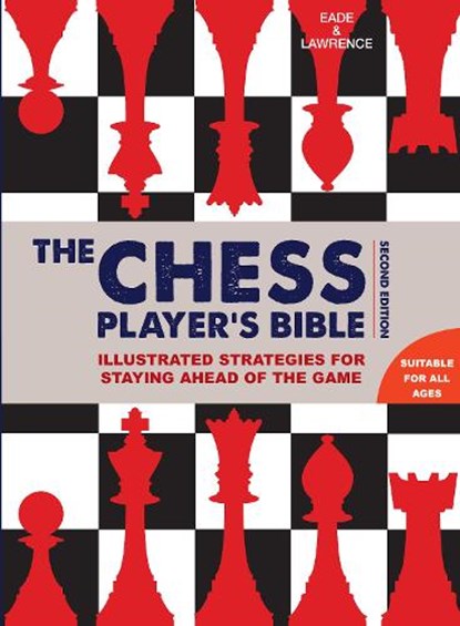 Chess Player's Bible, James Eade ; Al Lawrence - Gebonden - 9781845436018